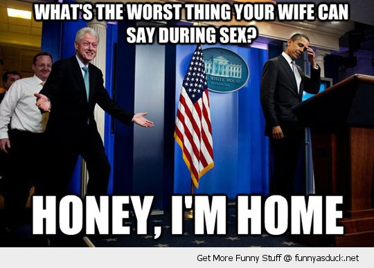 funny-bill-clinton-meme-honey-home-joke-