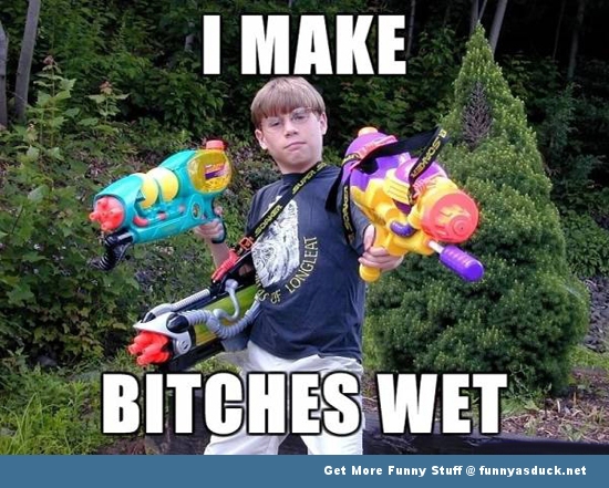 [Image: funny-bitches-wet-kid-pic.jpg]