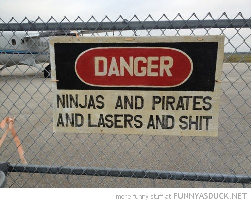 Kitten random images thread - Page 74 Funny-danger-ninja-pirates-lasers-sign-pics.jpg