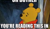 winnie pooh disney oh bother you're reading this my voice funny pics pictures pic picture image photo images photos lol