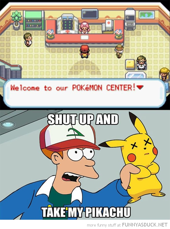 funny-ash-pokemon-center-fry-futurama-shut-up-take-pikachu-pics.jpg
