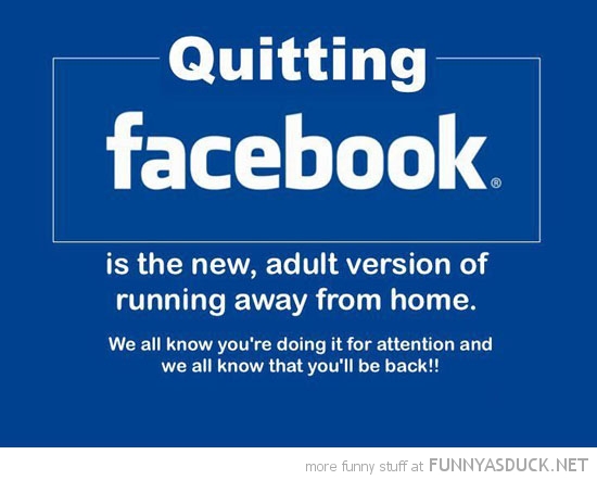 quitting facebook adult version running away attention funny pics ...