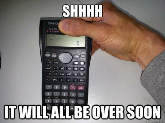 Killing Your Calculator