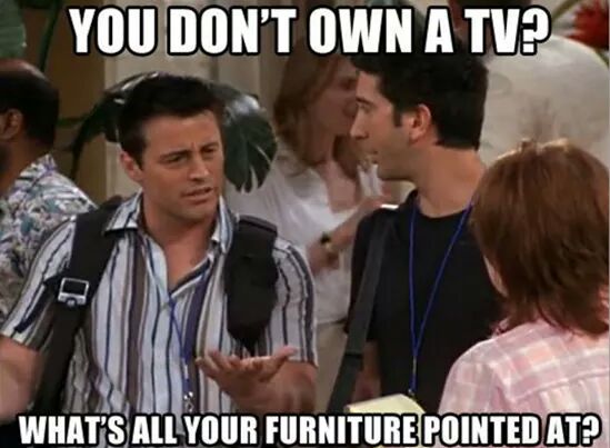You Don't Own A TV